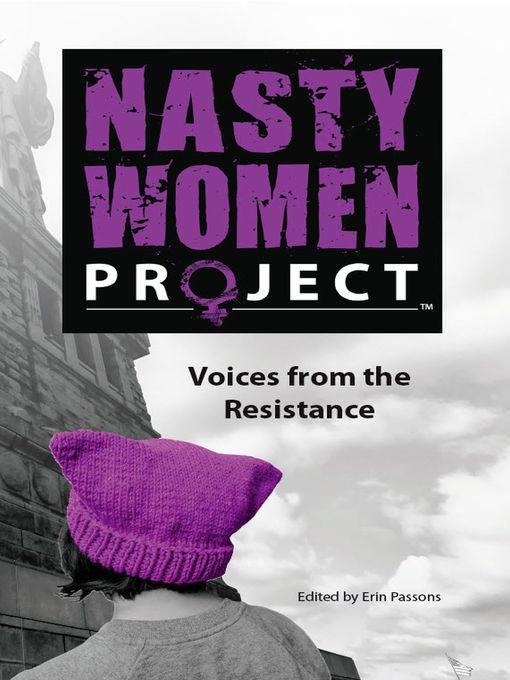 Title details for The Nasty Women Project by Erin Passons - Available
